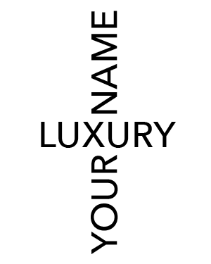 example with the words your name and luxury